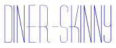 Diner-Skinny font